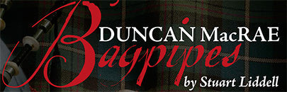 DUNCAN MACRAE BAGPIPES by Stuart Liddell